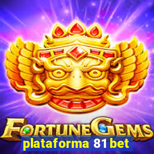 plataforma 81 bet